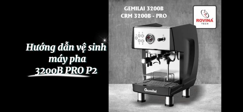 Hướng dẫn vệ sinh máy pha cafe CRM3200B PRO P2
