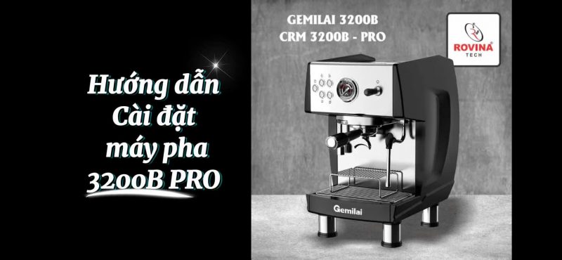 hướng dẫn cài đặt máy pha cafe CRM3200 B PRO