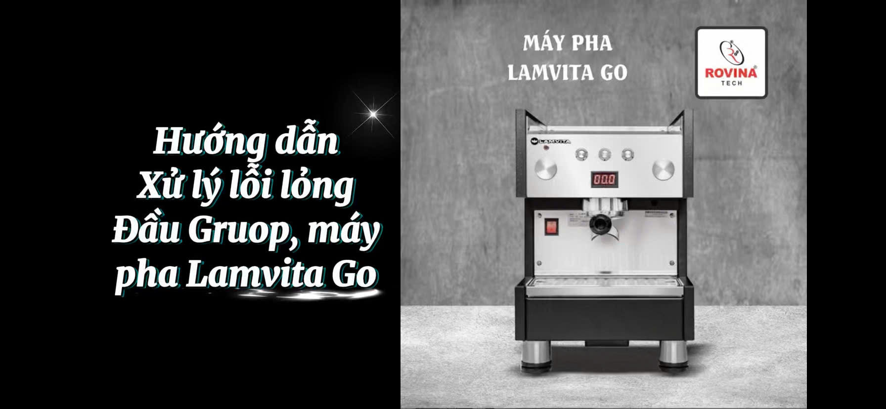 Hướng dẫn xử lý lỗi lỏng đầu gruop máy pha Lamvita Go